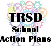 TRSD School Action Plans
